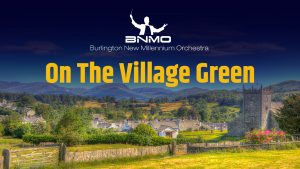 BNMO On The Village Green Livestream event at BPAC